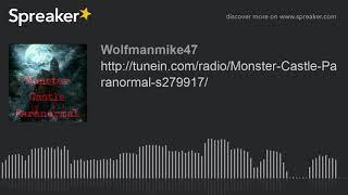 http://tunein.com/radio/Monster-Castle-Paranormal-s279917/