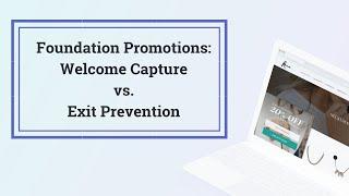 Email Capture Promotions: Welcome vs. Exit Pop-ups