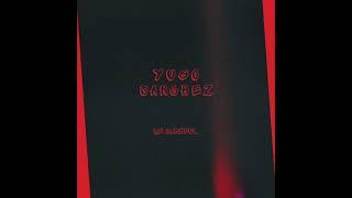 Yugo Sanchez - Be Careful