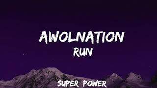 AWOLNATION - Run (lyrics) #music #fyp