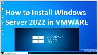 How to Install Windows Server 2022 in VMWARE !! Create Server 2022 Virtual Machine (Step by Step)