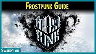 Frostpunk Guide for Beginner's - MUST KNOW Things Before Playing Frostpunk (Gameplay)