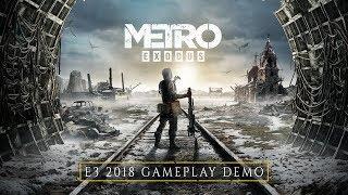 Metro Exodus - E3 2018 Gameplay Demo (Official 4K)