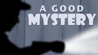 A Good Mystery