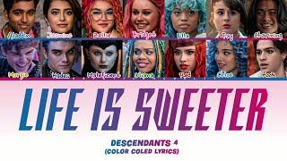 Descendants 4 - Life Is Sweeter (Color Coled Lyrics)