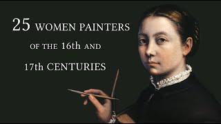 25 Women Painters of the 16th and 17th Centuries (No Narration, Just Pictures and Music)