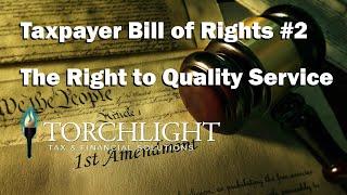 Taxpayer Bill of Rights #2: Quality Service