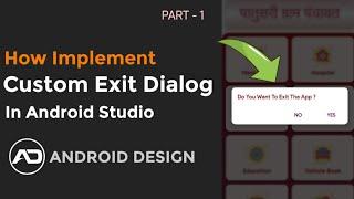 Custom Exit Dialog in Android Studio | Android App Development | Android Design - @CodeByAshish