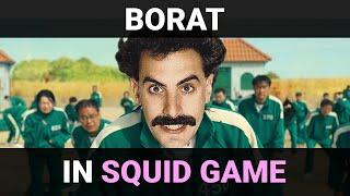 Borat In Squid Game