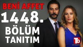 BENİ AFFET 1448. BÖLÜM ÖZETİ (19 Kasım Pazartesi)