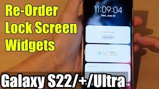 Galaxy S22/S22+/Ultra: How to Re-Order Lock Screen Widgets