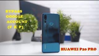 Huawei 2020 - Bypass FRP Huawei P20 Pro Android/EMUI 9.1.0 - Downgrade Firmware