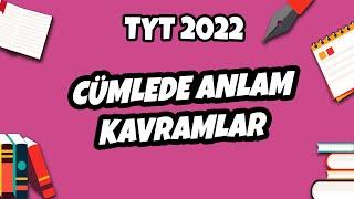 Cümlede Anlam - Kavramlar | TYT Türkçe 2022 #hedefekoş