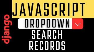 Search Dropdown Combobox Records | django python javascript