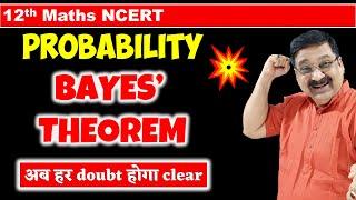 #10 Bayes' Theorem NCERT Class 12 Maths, Class 12 Maths NCERT Chapter 13 Probability Bayes' Theorem