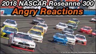 2018 NASCAR Roseanne 300 Angry Reactions