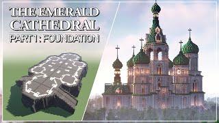 The Emerald Cathedral - Tutorial Part 1: The Foundation