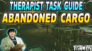 Abandoned Cargo - Therapist Task Guide - Escape From Tarkov