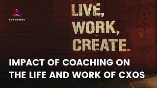 Impact of Coaching on the Life and Work of CXOs