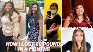 HOW I LOST 60 POUNDS | 4 MONTH WEIGHT LOSS JOURNEY + 5 SIMPLE STEPS (HOW I LOST WEIGHT FAST)