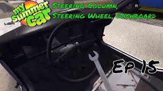 HOW TO: My Summer Car - Steering Column, Steering Wheel, Dashboard Ep.15