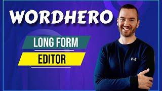 WordHero Long Form Editor (WordHero Blog Post Tutorial)