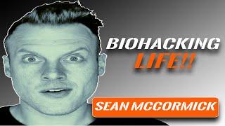 Biohacking Life! Interview with Sean Mccormick