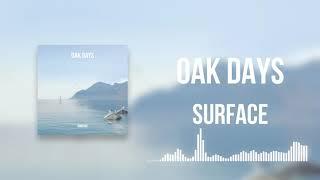 Oak Days - Surface