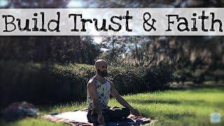 How to Build Trust and Faith In Yourself