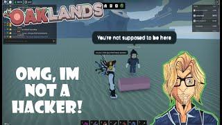 Roblox - Oaklands - OMG, IM NOT A HACKER!