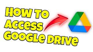 How to Access Google Drive -STEP BY STEP