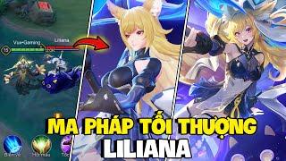 VUX MỘT NGÀY LEO RANK VỚI SKIN LILIANA MA PHÁP TỐI THƯỢNG BẬC SSS LIÊN QUÂN MOBILE