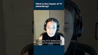 What is the impact of TV advertising?