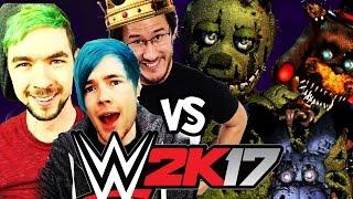 DanTDM, JackSepticEye & Markiplier Vs. Five Nights at Freddy's | WWE 2K17