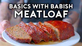 Meatloaf | Basics with Babish