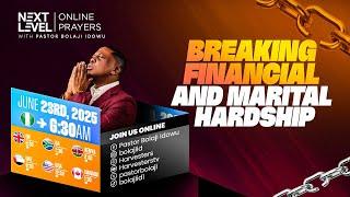 Next Level Prayers || Morning Prayers For Breaking Financial Hardship || June 23rd 2025