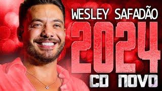 WESLEY SAFADÃO 2024 ( CD NOVO 2024 ) REPERTÓRIO NOVO - MÚSICAS NOVAS