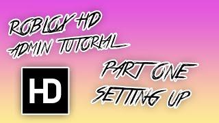 Roblox HD Admin Tutorial 2023 - Part 1: Setting Things Up