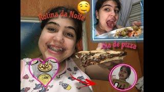 Minha rotina da Noite -noite da pizza -Ana Júlia Oliveira