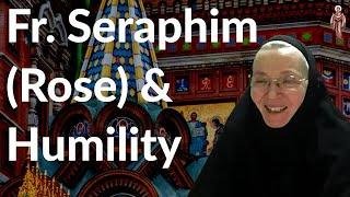 Father Seraphim Rose and Humility - Mother Cornelia (Rees)