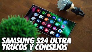 Como Sacar Maximo Partido al Samsung S24 Ultra - Trucos y Consejos