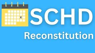 SCHD Reconstitution: The inside Scoop!