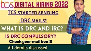 TCS Digital Hiring 2022||TCS Sending mails?What is DRC/IRC||Compulsory or not??All doubts in 1 video