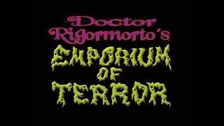 Doctor Rigormorto's Emporium of Terror TV Commercial!!!