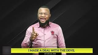 JAY ISRAEL CONFESSION || I MADE A DEAL WITH THE DEVIL