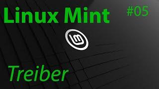 [TUT] Linux Mint - Treiber installieren [4K | DE]