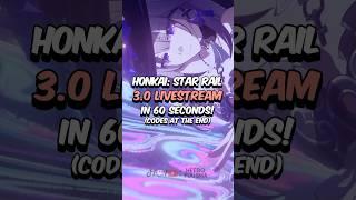 Honkai: Star Rail 3.0 Livestream in Under 60 Seconds