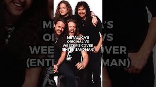 METALLICA’S ORIGINAL VS WEEZER’S COVER (ENTER SANDMAN) #weezer #entersandman #metal #metallica