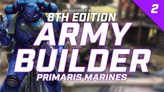 WH40k 8th Edition Army Builder: Using Primaris Marines