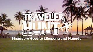 Traveler Hunt: Singapore Goes Big in Likupang & Manado